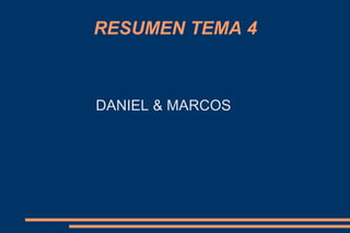RESUMEN TEMA 4 ,[object Object]
