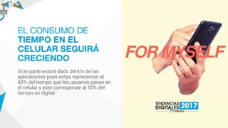 Gran parte estará dado dentro de las
aplicaciones pues estas representan el
80% del tiempo que los usuarios pasan en
el celular y este corresponde al 50% del
tiempo en digital.
EL CONSUMO DE
TIEMPO EN EL
CELULAR SEGUIRÁ
CRECIENDO
 