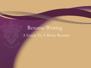 Resume Writing A Guide To A Better Resume 