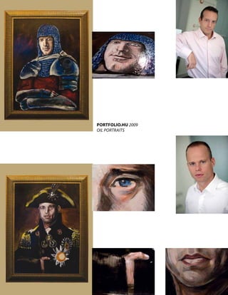 POrtfOliO.Hu 2009
oIL PortrAIts
 