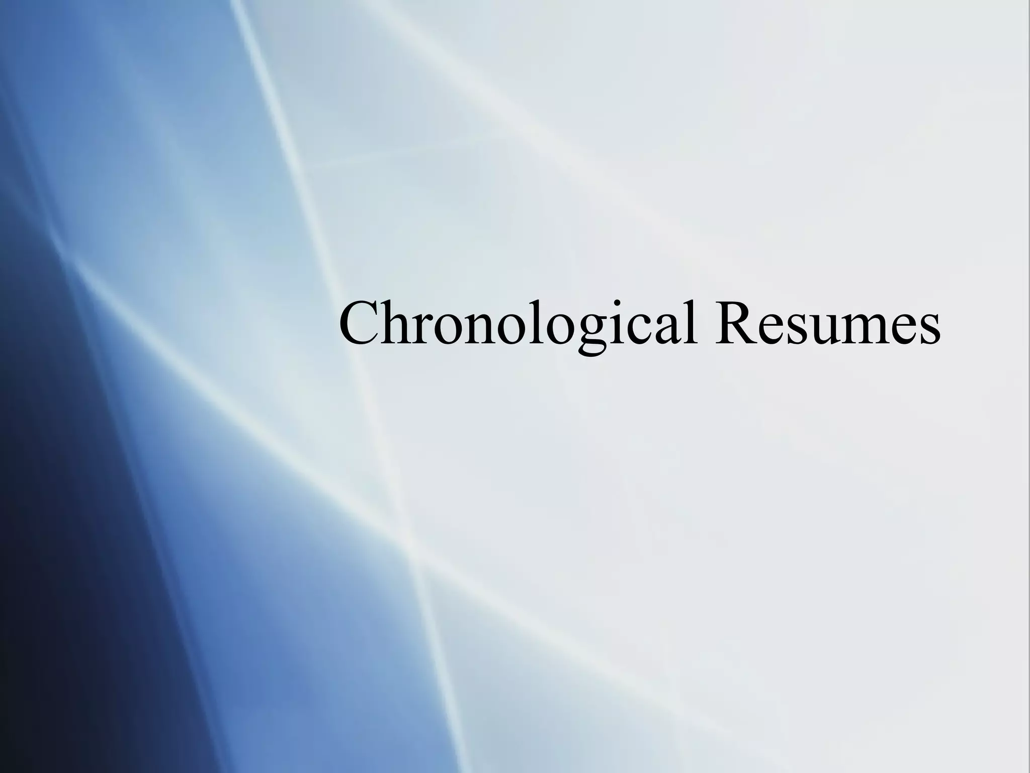 Chronological Resumes 