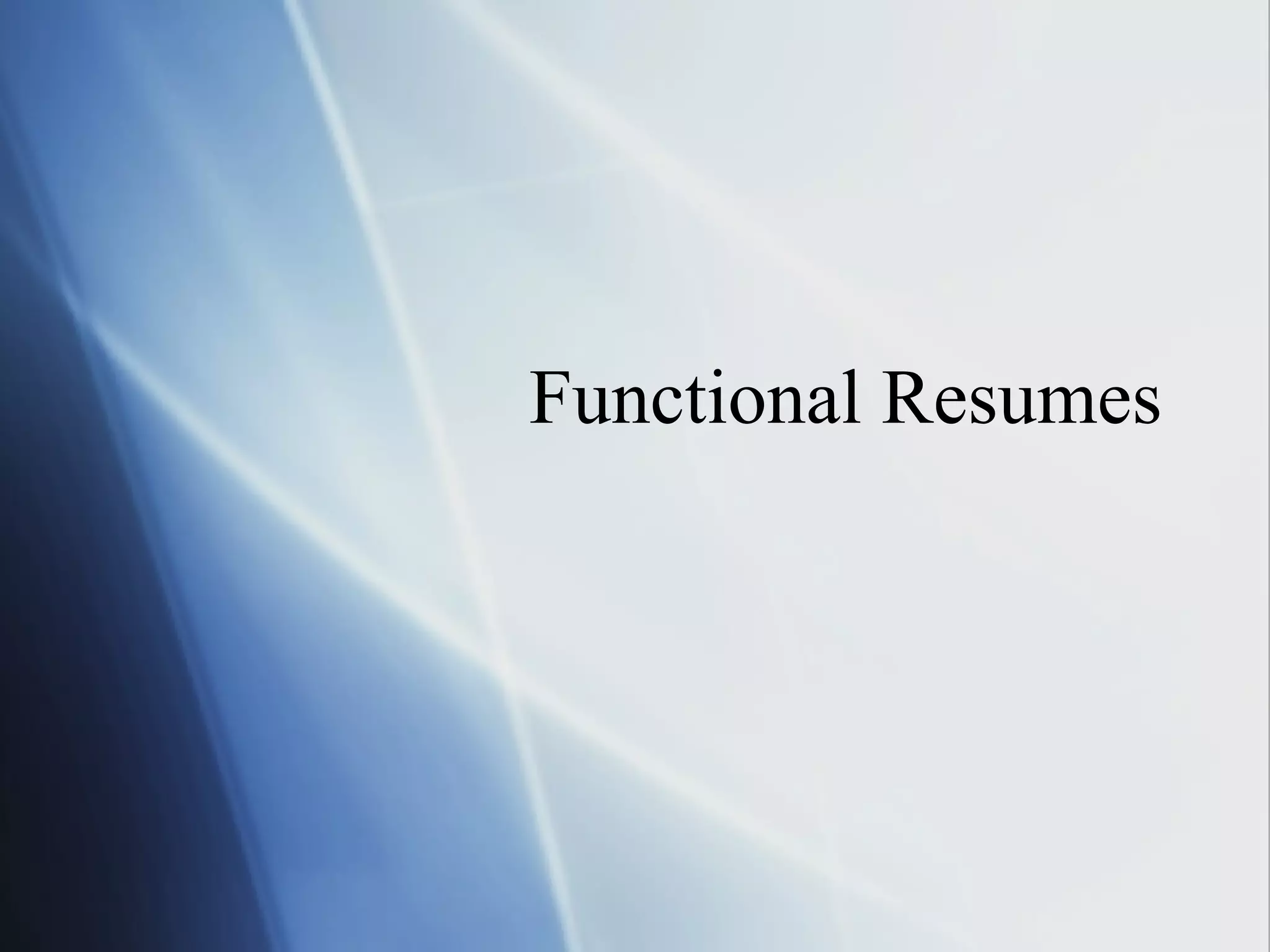 Functional Resumes 