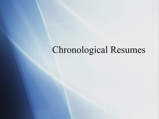 Chronological Resumes 