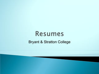 Bryant & Stratton College
 