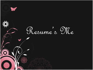 Resume’s Me
 