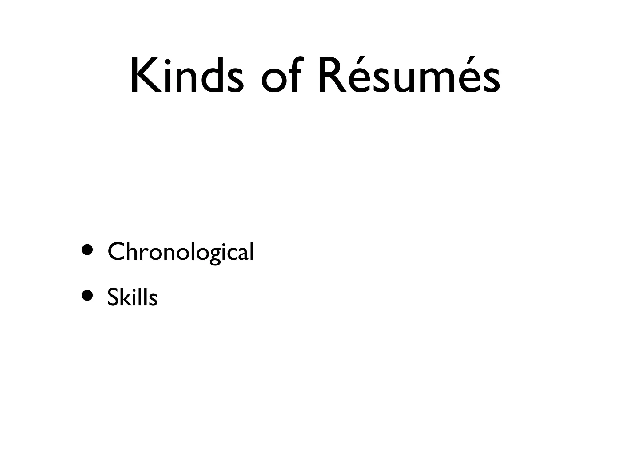 Kinds of Résumés Chronological Skills 