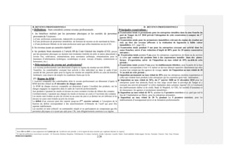 Division de la Législation
2/28
B- REVENUS PROFESSIONNELS
▪ Définitions : Sont considérés comme revenus professionnels :
1- les bénéfices réalisés par les personnes physiques et les sociétés de personnes
provenant de l’exercice :
a-d’une profession commerciale, industrielle ou artisanale ;
b-d’une profession de promoteur immobilier, de lotisseur de terrains ou de marchand de biens ;
c-d’une profession libérale ou de toute profession autre que celles énumérées au (a) et (b).
2- les revenus ayant un caractère répétitif ;
3- les produits bruts énumérés à l’article 15 du Code Général des Impôts (CGI), perçus
par des personnes physiques ou morales non résidentes (intérêts de prêts et autres placements à
revenu fixe, redevances, rémunérations pour assistance technique, rémunérations pour la
fourniture d’informations techniques, scientifiques et pour travaux d’études, commissions et
honoraires, etc.).
▪ Détermination du revenu net professionnel :
Les revenus professionnels sont déterminés d’après le régime du résultat net réel (RNR).
Toutefois, les contribuables exerçant leur activité à titre individuel ou dans le cadre d’une
société de fait, peuvent opter pour le régime du résultat net simplifié (RNS) ou celui du bénéfice
forfaitaire, sous réserve de remplir les conditions fixées par la loi.
1°/- Régime du RNR :
L’exercice comptable des contribuables dont le revenu professionnel est déterminé d’après le
RNR doit être clôturé au 31 décembre de chaque année.
Le RNR de chaque exercice comptable est déterminé d’après l’excédent des produits, sur les
charges engagées ou supportées dans le cadre de l’activité professionnelle.
Aux produits s’ajoutent les stocks et travaux en cours existant à la date de clôture des comptes.
Corrélativement, s’ajoutent aux charges les stocks et travaux en cours à l’ouverture des comptes.
Les stocks sont évalués au prix de revient ou au cours du jour si ce dernier lui est inférieur et les
travaux en cours sont évalués au prix de revient.
Le déficit d’un exercice peut être reporté jusqu’au 4ème
exercice suivant, à l’exception de la
fraction du déficit correspondant à des amortissements d’éléments de l’actif qui peut être
reportée indéfiniment.
Les sociétés en nom collectif, en commandite simple et en participation ne comprenant que des
personnes physiques et n’ayant pas opté pour l’IS, sont obligatoirement soumises à ce régime.
II- REVENUS PROFESSIONNELS
Principales exonérations :
a) Exonération totale et permanente pour les entreprises installées dans la zone franche du
port de Tanger (la LF 2010 prévoit l’abrogation de cette exonération à compter du 1er
janvier 2012).
b) Exonération totale pour les promoteurs immobiliers relevant du régime du résultat net
réel, au titre des revenus afférents à la réalisation de logements à faible valeur
immobilière. (Cf., page 24) ;
c) Exonération totale pendant 5 ans pour les entreprises exerçant une activité dans les
zones franches, suivie d’une réduction d’impôt de 80% pour les 20 années consécutives
suivantes ;
d) Exonération totale pendant 5 ans pour les entreprises exportatrices de biens ou de services
et celles qui vendent des produits finis à des exportateurs installés dans des plates-
formes d’exportation, suivie de l’imposition au taux réduit de 20% au-delà de cette
période ;
e) Exonération totale pendant 5 ans pour les établissements hôteliers, pour la partie de la base
imposable correspondant à leur CA réalisé en devises dûment rapatriées directement par elles
ou pour leur compte par des agences de voyage, suivie de l’imposition au taux réduit de 20
% au-delà de cette période ;
f) Imposition permanente au taux réduit de 20% pour les entreprises minières exportatrices et
celles qui vendent leurs produits à des entreprises qui les exportent après leur valorisation ;
g) Imposition au taux réduit de 20%, du 1er
janvier 2008 au 31 décembre 2010 pour les
entreprises ayant leur domicile fiscal ou leur siège social dans la province de Tanger et y
exerçant une activité principale3
et celles implantées dans certaines régions4
(2), à l’exclusion
des établissements stables et de crédit, Bank Al Maghrib, la CDG, les sociétés d’assurance et
de réassurance, les agences et promoteurs immobiliers ;
h) Imposition au taux réduit de 20 % pendant les 5 premiers exercices et ce, quel que soit le
lieu de l’implantation au Maroc, pour les entreprises artisanales ;
i) Imposition au taux réduit de 20 % pendant les 5 premiers exercices, pour les
établissements d’enseignement privé et de formation professionnelle.
3
Entre 2011 et 2015, ce taux augmentera de 2 points par an. Au-delà de cette période, c’est le régime de droit commun qui s’applique (barème en vigueur).
4
Il s’agit des préfectures et provinces suivantes : AL Hoceima, Berkane, Boujdour, Chefchaouen, Es-smara, Guelmim, Jerada, Laâyoune, Larache, Nador, Oued-eddahab, Oujda-angad, Tan-tan, Taounate, Taourirt, Tata, Taza, Tétouan.
 