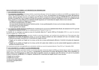 Division de la Législation
23/28
LES AVANTAGES ACCORDES AUX PROMOTEURS IMMOBILIERS
A- LES LOGEMENTS SOCIAUX
 Les promoteurs immobiliers, personnes morales ou personnes physiques relevant du régime du résultat net réel (RNR), qui réalisent dans le
cadre d’une convention conclue avec l’Etat, assortie d’un cahier des charges, un programme de construction d’au moins 500 logements
sociaux (dont la superficie couverte est comprise entre 50 et 80 m² et le prix de cession n’excède pas 250 000 DH H.T), répartie sur une
période n’excédant pas 5 ans à compter de la date de la première autorisation de construire, bénéficient, au titre de l’ensemble de leurs
actes, activités et revenus afférents à la réalisation desdits logements, de l’exonération des impôts, droits et taxes suivants :
 l’impôt sur les sociétés ou l’impôt sur le revenu ;
 les droits d’enregistrement et de timbre ;
 les taxes locales touchant directement l’activité susvisée : la taxe professionnelle et la taxe sur les terrains urbains non bâtis ;
 les droits de conservation foncière ;
 la taxe spéciale sur le ciment.
 Les acquéreurs desdits logements bénéficient du versement par le receveur de l’administration fiscale, du montant de la TVA grevant
l’acquisition du logement social, dans les conditions prévues à l’article 93-I du C.G.I.
Le bénéfice de ces avantages est acquis au cours de la période allant du 1er
janvier 2010 au 31 décembre 2020 et ce, pour les exercices
ouverts à compter du 1
er
janvier 2010.
 Les bailleurs de logements sociaux, personnes morales ou personnes physiques, qui concluent une convention avec l’Etat ayant pour objet
l’acquisition d’au moins 25 logements sociaux, en vue de les affecter pendant une durée minimale de 8 ans à la location à usage
d’habitation principale, bénéficient de l’exonération des impôts suivants :
 l’impôt sur les sociétés ou l’impôt sur le revenu, au titre des revenus professionnels afférents à l’activité de location des logements
sociaux ;
 l’impôt sur les sociétés ou l’impôt sur le revenu, au titre de la plus-value réalisée en cas de cession desdits logements au-delà de la
période de location de 8 ans.
Les exonérations précitées sont applicables aux conventions conclues au cours de la période allant du 17mai 2012 au 31 décembre 2020.
B- LES LOGEMENTS A FAIBLE VALEUR IMMOBILIERE
Les promoteurs immobiliers, personnes morales ou personnes physiques relevant du régime du RNR, qui réalisent dans le cadre d’une convention
conclue avec l’Etat, assortie d’un cahier de charges, un programme de construction d’au moins 200 logements à faible valeur immobilière en
milieu urbain et/ou 50 logements en milieu rural, dont la superficie couverte est comprise entre 50 et 60 m² et le prix de la première
cession n’excède pas 140 000 DH, TVA comprise, bénéficient de l’exonération des impôts, droits et taxes suivants :
 l’impôt sur les sociétés ;
 l’impôt sur le revenu ;
 la taxe sur la valeur ajoutée ;
 les droits d’enregistrement ;
 