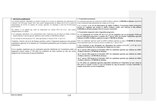 Division de la Législation
5/28
C- REVENUS AGRICOLES
Les revenus agricoles, imposables en matière d’impôt sur le revenu en application des dispositions de
l’artiscle 4 de LDF pour l’année 2014, sont soumis obligatoirement au régime du R.N.R. Le mode de
détermination du R.N.R en matière de revenus agricoles est identique à celui du R.N.R/revenus
professionnels.
Par ailleurs, il est rappelé que selon les dispositions de l’article 48-II du C.G.I., sont soumis
obligatoirement à ce régime :
 les exploitants individuels et les copropriétaires dans l’indivision qui ont réalisé un chiffre d’affaires
annuel afférent à l’activité agricole supérieur à deux millions (2 000 000) de dirhams ;
 Les sociétés ne relevant pas de l’I.S., telles que définies à l’article 32 (II- 1°) du C.G.I.
Toutefois, l’article 4 de la loi de finances précitée a prévu l’imposition progressive des grandes
exploitations agricoles et le maintien de l’exonération permanente pour les petites et moyennes
exploitations
Il est à signaler, également que les exploitants agricoles bénéficiant de l’exonération totale ou
temporaire restent soumis à l’IR dans les conditions de droit commun au titre des autres
catégories de revenus dont ils peuvent bénéficier.
1- Exonération permanente
Les exploitants agricoles qui réalisent un chiffre d’affaires inférieur à 5.000.000 de dirhams, bénéficient
d’une exonération totale permanente de l’impôt sur le revenu.
Il est à signaler qu’en cas de dépassement du chiffre d’affaires, l’exonération totale permanente
susvisée ne s’applique que lorsque le chiffre d’affaires réalisé reste inférieur à cinq millions
(5.000.000) de dirhams pendant trois (3) exercices consécutifs.
2- Exonération temporaire suite à imposition progressive
2-1- Les dispositions de l’article 247 du C.G.I. ont été complétées par un paragraphe XXIII qui
prévoit l’imposition progressive, à compter du 1er
janvier 2014, des grandes exploitations agricoles
réalisant un chiffre d’affaires supérieur ou égal à 5 000 000 de dirhams.
Ainsi, les exploitants agricoles ayant un chiffre d’affaires supérieur ou égal à 35.000.000 de dirhams
seront imposables pour les exercices ouverts à compter du 1er
janvier 2014.
A titre transitoire et par dérogation aux dispositions des articles 6 (I-A-29°) et 47 du C.G.I.,
continuent de bénéficier de l’exonération de l’impôt sur le revenu :
- du 1er
janvier 2014 jusqu’au 31 décembre 2015, les exploitants agricoles qui réalisent un chiffre
d’affaires inférieur à 35 000 000 de dirhams;
- du 1er
janvier 2016 jusqu’au 31 décembre 2017, les exploitants agricoles qui réalisent un chiffre
d’affaires inférieur à 20 000 000 de dirhams;
- du 1er
janvier 2018 jusqu’au 31 décembre 2019, les exploitants agricoles qui réalisent un chiffre
d’affaires inférieur à 10 000 000 de dirhams.
2-2- De même, les exploitants agricoles imposables bénéficient de l’imposition au taux réduit de
20% prévu à l’article 73 (II-F-7°) du CGI pendant les cinq (5) premiers exercices consécutifs, à
compter du premier exercice d’imposition.
 