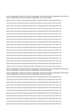 PROJECT MANAGEMENT CERTIFICATION PROJECT MANAGEMENT CERTIFICATION PROJECT MANAGEMENT CERTIFICATION
PROJECT MANAGEMENT CERTIFICATION PROJECT MANAGEMENT CERTIFICATION PMBOK
Mission PMBOK Vishvas PMBOK Fundraising PMI campaign PMP for Orphanages PMP NGO’s PMI Charitable PMP Trusts.
CODOCA PMI MTVCOLA PMP MARKETING PMBOK ADVERTISING PMI ANG POMBOK OUTSOURCING PMI PRIVATE PMP LIMITED PMP
Mission PMBOK Vishvas PMBOK Fundraising PMI campaign PMP for Orphanages PMP NGO’s PMI Charitable PMP Trusts.
CODOCA PMI MTVCOLA PMP MARKETING PMBOK ADVERTISING PMI ANG POMBOK OUTSOURCING PMI PRIVATE PMP LIMITED PMP
Mission PMBOK Vishvas PMBOK Fundraising PMI campaign PMP for Orphanages PMP NGO’s PMI Charitable PMP Trusts.
CODOCA PMI MTVCOLA PMP MARKETING PMBOK ADVERTISING PMI ANG POMBOK OUTSOURCING PMI PRIVATE PMP LIMITED PMP
Mission PMBOK Vishvas PMBOK Fundraising PMI campaign PMP for Orphanages PMP NGO’s PMI Charitable PMP Trusts.
CODOCA PMI MTVCOLA PMP MARKETING PMBOK ADVERTISING PMI ANG POMBOK OUTSOURCING PMI PRIVATE PMP LIMITED PMP
Mission PMBOK Vishvas PMBOK Fundraising PMI campaign PMP for Orphanages PMP NGO’s PMI Charitable PMP Trusts.
CODOCA PMI MTVCOLA PMP MARKETING PMBOK ADVERTISING PMI ANG POMBOK OUTSOURCING PMI PRIVATE PMP LIMITED PMP
Mission PMBOK Vishvas PMBOK Fundraising PMI campaign PMP for Orphanages PMP NGO’s PMI Charitable PMP Trusts.
CODOCA PMI MTVCOLA PMP MARKETING PMBOK ADVERTISING PMI ANG POMBOK OUTSOURCING PMI PRIVATE PMP LIMITED PMP
Mission PMBOK Vishvas PMBOK Fundraising PMI campaign PMP for Orphanages PMP NGO’s PMI Charitable PMP Trusts.
CODOCA PMI MTVCOLA PMP MARKETING PMBOK ADVERTISING PMI ANG POMBOK OUTSOURCING PMI PRIVATE PMP LIMITED PMP
Mission PMBOK Vishvas PMBOK Fundraising PMI campaign PMP for Orphanages PMP NGO’s PMI Charitable PMP Trusts.
CODOCA PMI MTVCOLA PMP MARKETING PMBOK ADVERTISING PMI ANG POMBOK OUTSOURCING PMI PRIVATE PMP LIMITED PMP
Mission PMBOK Vishvas PMBOK Fundraising PMI campaign PMP for Orphanages PMP NGO’s PMI Charitable PMP Trusts.
CODOCA PMI MTVCOLA PMP MARKETING PMBOK ADVERTISING PMI ANG POMBOK OUTSOURCING PMI PRIVATE PMP LIMITED PMP
PROJECT MANAGEMENT CERTIFICATION PROJECT MANAGEMENT CERTIFICATION PROJECT MANAGEMENT CERTIFICATION
PROJECT MANAGEMENT CERTIFICATION PROJECT MANAGEMENT CERTIFICATION PMBOK
PROJECT MANAGEMENT CERTIFICATION PROJECT MANAGEMENT CERTIFICATION PROJECT MANAGEMENT CERTIFICATION
PROJECT MANAGEMENT CERTIFICATION PROJECT MANAGEMENT CERTIFICATION PMBOK
Mission PMBOK Vishvas PMBOK Fundraising PMI campaign PMP for Orphanages PMP NGO’s PMI Charitable PMP Trusts.
CODOCA PMI MTVCOLA PMP MARKETING PMBOK ADVERTISING PMI ANG POMBOK OUTSOURCING PMI PRIVATE PMP LIMITED PMP
Mission PMBOK Vishvas PMBOK Fundraising PMI campaign PMP for Orphanages PMP NGO’s PMI Charitable PMP Trusts.
CODOCA PMI MTVCOLA PMP MARKETING PMBOK ADVERTISING PMI ANG POMBOK OUTSOURCING PMI PRIVATE PMP LIMITED PMP
Mission PMBOK Vishvas PMBOK Fundraising PMI campaign PMP for Orphanages PMP NGO’s PMI Charitable PMP Trusts.
CODOCA PMI MTVCOLA PMP MARKETING PMBOK ADVERTISING PMI ANG POMBOK OUTSOURCING PMI PRIVATE PMP LIMITED PMP
Mission PMBOK Vishvas PMBOK Fundraising PMI campaign PMP for Orphanages PMP NGO’s PMI Charitable PMP Trusts.
CODOCA PMI MTVCOLA PMP MARKETING PMBOK ADVERTISING PMI ANG POMBOK OUTSOURCING PMI PRIVATE PMP LIMITED PMP
Mission PMBOK Vishvas PMBOK Fundraising PMI campaign PMP for Orphanages PMP NGO’s PMI Charitable PMP Trusts.
CODOCA PMI MTVCOLA PMP MARKETING PMBOK ADVERTISING PMI ANG POMBOK OUTSOURCING PMI PRIVATE PMP LIMITED PMP
Mission PMBOK Vishvas PMBOK Fundraising PMI campaign PMP for Orphanages PMP NGO’s PMI Charitable PMP Trusts.
 