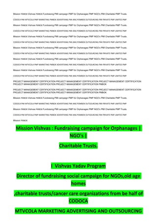 Mission PMBOK Vishvas PMBOK Fundraising PMI campaign PMP for Orphanages PMP NGO’s PMI Charitable PMP Trusts.
CODOCA PMI MTVCOLA PMP MARKETING PMBOK ADVERTISING PMI ANG POMBOK OUTSOURCING PMI PRIVATE PMP LIMITED PMP
Mission PMBOK Vishvas PMBOK Fundraising PMI campaign PMP for Orphanages PMP NGO’s PMI Charitable PMP Trusts.
CODOCA PMI MTVCOLA PMP MARKETING PMBOK ADVERTISING PMI ANG POMBOK OUTSOURCING PMI PRIVATE PMP LIMITED PMP
Mission PMBOK Vishvas PMBOK Fundraising PMI campaign PMP for Orphanages PMP NGO’s PMI Charitable PMP Trusts.
CODOCA PMI MTVCOLA PMP MARKETING PMBOK ADVERTISING PMI ANG POMBOK OUTSOURCING PMI PRIVATE PMP LIMITED PMP
Mission PMBOK Vishvas PMBOK Fundraising PMI campaign PMP for Orphanages PMP NGO’s PMI Charitable PMP Trusts.
CODOCA PMI MTVCOLA PMP MARKETING PMBOK ADVERTISING PMI ANG POMBOK OUTSOURCING PMI PRIVATE PMP LIMITED PMP
Mission PMBOK Vishvas PMBOK Fundraising PMI campaign PMP for Orphanages PMP NGO’s PMI Charitable PMP Trusts.
CODOCA PMI MTVCOLA PMP MARKETING PMBOK ADVERTISING PMI ANG POMBOK OUTSOURCING PMI PRIVATE PMP LIMITED PMP
Mission PMBOK Vishvas PMBOK Fundraising PMI campaign PMP for Orphanages PMP NGO’s PMI Charitable PMP Trusts.
CODOCA PMI MTVCOLA PMP MARKETING PMBOK ADVERTISING PMI ANG POMBOK OUTSOURCING PMI PRIVATE PMP LIMITED PMP
PROJECT MANAGEMENT CERTIFICATION PROJECT MANAGEMENT CERTIFICATION PROJECT MANAGEMENT CERTIFICATION
PROJECT MANAGEMENT CERTIFICATION PROJECT MANAGEMENT CERTIFICATION PMBOK
PROJECT MANAGEMENT CERTIFICATION PROJECT MANAGEMENT CERTIFICATION PROJECT MANAGEMENT CERTIFICATION
PROJECT MANAGEMENT CERTIFICATION PROJECT MANAGEMENT CERTIFICATION PMBOK
Mission PMBOK Vishvas PMBOK Fundraising PMI campaign PMP for Orphanages PMP NGO’s PMI Charitable PMP Trusts.
CODOCA PMI MTVCOLA PMP MARKETING PMBOK ADVERTISING PMI ANG POMBOK OUTSOURCING PMI PRIVATE PMP LIMITED PMP
Mission PMBOK Vishvas PMBOK Fundraising PMI campaign PMP for Orphanages PMP NGO’s PMI Charitable PMP Trusts.
CODOCA PMI MTVCOLA PMP MARKETING PMBOK ADVERTISING PMI ANG POMBOK OUTSOURCING PMI PRIVATE PMP LIMITED PMP
Mission PMBOK
Mission Vishvas : Fundraising campaign for Orphanages |
NGO's |
Charitable Trusts.
I Vishvas Yadav Program
Director of fundraising social campaign for NGOs,old age
homes
,charitable trusts/cancer care organizations from be half of
CODOCA
MTVCOLA MARKETING ADVERTISING AND OUTSOURCING
 
