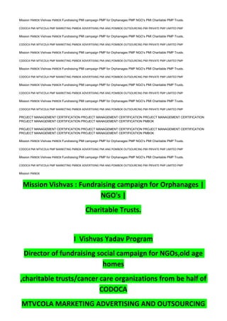 Mission PMBOK Vishvas PMBOK Fundraising PMI campaign PMP for Orphanages PMP NGO’s PMI Charitable PMP Trusts.
CODOCA PMI MTVCOLA PMP MARKETING PMBOK ADVERTISING PMI ANG POMBOK OUTSOURCING PMI PRIVATE PMP LIMITED PMP
Mission PMBOK Vishvas PMBOK Fundraising PMI campaign PMP for Orphanages PMP NGO’s PMI Charitable PMP Trusts.
CODOCA PMI MTVCOLA PMP MARKETING PMBOK ADVERTISING PMI ANG POMBOK OUTSOURCING PMI PRIVATE PMP LIMITED PMP
Mission PMBOK Vishvas PMBOK Fundraising PMI campaign PMP for Orphanages PMP NGO’s PMI Charitable PMP Trusts.
CODOCA PMI MTVCOLA PMP MARKETING PMBOK ADVERTISING PMI ANG POMBOK OUTSOURCING PMI PRIVATE PMP LIMITED PMP
Mission PMBOK Vishvas PMBOK Fundraising PMI campaign PMP for Orphanages PMP NGO’s PMI Charitable PMP Trusts.
CODOCA PMI MTVCOLA PMP MARKETING PMBOK ADVERTISING PMI ANG POMBOK OUTSOURCING PMI PRIVATE PMP LIMITED PMP
Mission PMBOK Vishvas PMBOK Fundraising PMI campaign PMP for Orphanages PMP NGO’s PMI Charitable PMP Trusts.
CODOCA PMI MTVCOLA PMP MARKETING PMBOK ADVERTISING PMI ANG POMBOK OUTSOURCING PMI PRIVATE PMP LIMITED PMP
Mission PMBOK Vishvas PMBOK Fundraising PMI campaign PMP for Orphanages PMP NGO’s PMI Charitable PMP Trusts.
CODOCA PMI MTVCOLA PMP MARKETING PMBOK ADVERTISING PMI ANG POMBOK OUTSOURCING PMI PRIVATE PMP LIMITED PMP
PROJECT MANAGEMENT CERTIFICATION PROJECT MANAGEMENT CERTIFICATION PROJECT MANAGEMENT CERTIFICATION
PROJECT MANAGEMENT CERTIFICATION PROJECT MANAGEMENT CERTIFICATION PMBOK
PROJECT MANAGEMENT CERTIFICATION PROJECT MANAGEMENT CERTIFICATION PROJECT MANAGEMENT CERTIFICATION
PROJECT MANAGEMENT CERTIFICATION PROJECT MANAGEMENT CERTIFICATION PMBOK
Mission PMBOK Vishvas PMBOK Fundraising PMI campaign PMP for Orphanages PMP NGO’s PMI Charitable PMP Trusts.
CODOCA PMI MTVCOLA PMP MARKETING PMBOK ADVERTISING PMI ANG POMBOK OUTSOURCING PMI PRIVATE PMP LIMITED PMP
Mission PMBOK Vishvas PMBOK Fundraising PMI campaign PMP for Orphanages PMP NGO’s PMI Charitable PMP Trusts.
CODOCA PMI MTVCOLA PMP MARKETING PMBOK ADVERTISING PMI ANG POMBOK OUTSOURCING PMI PRIVATE PMP LIMITED PMP
Mission PMBOK
Mission Vishvas : Fundraising campaign for Orphanages |
NGO's |
Charitable Trusts.
I Vishvas Yadav Program
Director of fundraising social campaign for NGOs,old age
homes
,charitable trusts/cancer care organizations from be half of
CODOCA
MTVCOLA MARKETING ADVERTISING AND OUTSOURCING
 