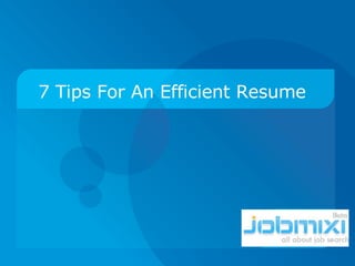7 Tips For An Efficient Resume 