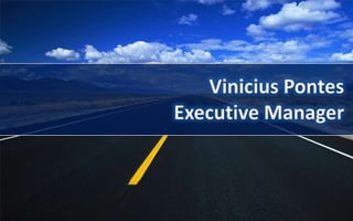 Vinicius PontesExecutive Manager  