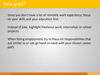 Action!Use action verbs when describing responsibilities and accomplishments: Led a team of 12 developers, designers, and writers.