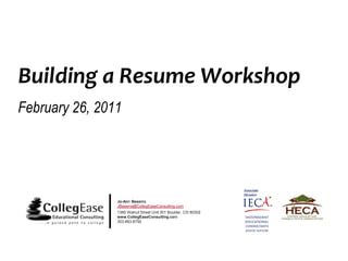 Building a Resume Workshop February 26, 2011 