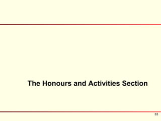 The Honours and Activities Section



                                     33
 