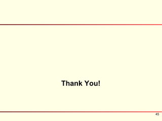 Thank You!



             45
 