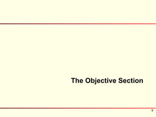 The Objective Section



                        9
 