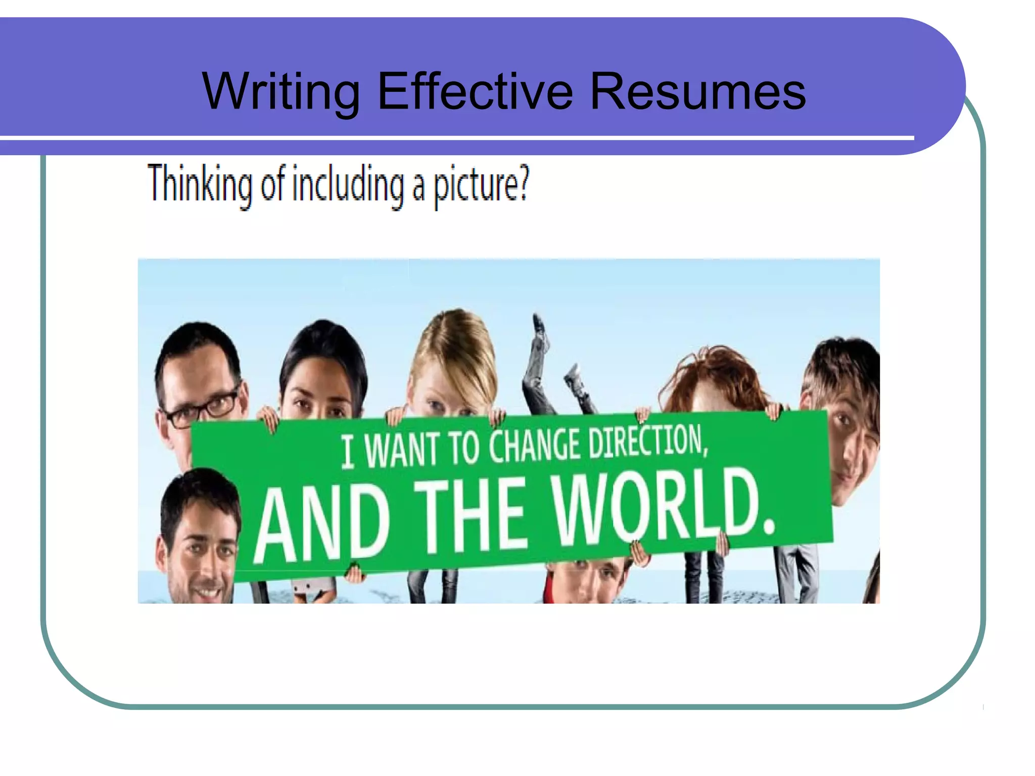 Writing Effective Resumes

 