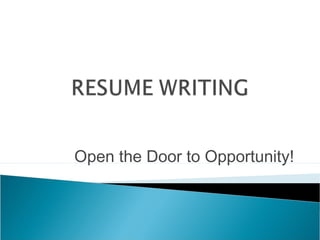 Open the Door to Opportunity!

 