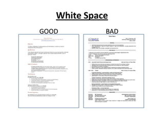 White Space
GOOD         BAD
 