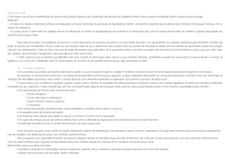 Democracia-cristã
 Tem origem nas primeiras manifestações de denúncia da condição operária e de condenação dos excessos do capitalismo liberal onde se insere a moralidade cristã e a doutrina social da igreja.
Defendem:
 É dever dos Estados implementar políticas orientadas pelos princípios humanistas da promoção da dignidade do Homem, conciliando o espirítico laico da democracia, triunfante na Revolução Francesa, com os
valores do cristianismo.
 A justiça social e o bem-estar dos cidadãos através da intervenção do Estado na regulamentação da economia e na distribuição mais justa da riqueza nacional deve ser também a grande preocupação dos
Governos democratas-cristãos.
Estas ideias encontram, nos problemas económicos e sociais decorrentes da conjuntura de guerra e na necessidade de evitar o seu agravamento, as condições necessárias para triunfarem e levarem ao
poder os partidos que as defendem. Assim, é cada vez mais sentida a ideia de que a democracia não se pode limitar ao processo de formação do poder pela livre escolha dos governantes através de sufrágios
cada vez mais aperfeiçoados. Cada vez mais o exercício de poder democrático passa pelo dever de os governantes eleitos assumirem um papel mais interventivo na vida económica e social, para que o bem-estar
dos cidadãos seja promovido e assegurado e para que haja uma maior justiça social.
É nesta conjuntura que os partidos que defendem este novo conceito de democracia veem crescer os seus resultados eleitorais, ascendendo ao poder por quase toda a Europa ocidental, a começar na
Inglaterra, com a vitória dos Trabalhistas sobre os Conservadores de Churchill, um dos grandes obreiros da paz, logo nas eleições de 1945.
 O Estado-Providência
Com a ascensão dos partidos de esquerda reformista ao poder, nos que se seguiram à guerra, o Estado-Providência instituído nos anos 30 como resposta crise económica ganhou novo impulso.
Aproveitando os financiamentos americanos e os tempos de prosperidade económica que se seguiram, os países capitalistas desenvolvem as concepções keynesianas e assumem uma clara intervenção na
resolução das dificuldades económicas. Para o efeito, o Estado afirma-se como elemento equilibrador e organizador da economia e promotor da justiça social.
O Estado passa a ser um elemento regulador, quando o poder político intervém na orientação da política económica e financeira nacional com medidas legislativas no sentido de submeter as diferentes
actividades aos seus objectivos. É nesta condição que, sem cair numa planificação rígida da economia que viesse a pôr em causa a propriedade privada e a livre iniciativa, a autoridade política intervém:
 Na nacionalização de sectores vitais da economia como:
 Sector energético
 Sector siderúrgico e metalúrgicos
 Sector financeiro (bancos e seguros)
 Transportes
 No controlo da produção industrial privada, visando estabelecer o equilíbrio entre a oferta e a procura
 No estabelecimento de horários de trabalho
 Na fixação de níveis salariais para impedir os abusos e promover o consumo entre a população
 Na supervisão de taxas de juro, de políticas cambiais, bem como na definição de regras claras de funcionamento dos mercados financeiros
 Na definição de políticas fiscais, no sentido de promover uma maior justiça social.
Como promotor da justiça social, é dever do Estado implementar sistemas de redistribuição mais equitativa a riqueza nacional, canalizando a sua capacidade financeira para a promoção da qualidade de
vida dos cidadãos mais desfavorecidos pelas suas condições socioeconómicas.
Para conseguirem essa capacidade financeira, os governos adoptam sistemas de tributação progressiva dos rendimentos, de modo que o Estado possa absorver uma maior parte dos rendimentos dos
mais rios, serão orientados para a garantia as necessidades básicas dos cidadãos, através da instituição de um complexo sistema de serviço social.
Neste âmbito, passa a ser dever do Estado:
 Acautelar as situações de: desemprego; doença; invalidez por acidente; velhice, mediante a atribuição de ajudas financeiras sob a forma de subsídios;
 Garantir servições públicos de educação, saúde e habitação;
 