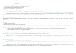  Legião Portuguesa
 Extinção de todas as organizações políticas de propaganda e de arregimentação do regime;
 Presos políticos amnistiados e libertados e os exilados regressam ao país;
 Formação de novos partidos políticos e de sindicatos livres;
 Procedeu-se à nomeação de um Governo Provisório;
 Preparou-se eleições livres para eleger uma Assembleia Constituinte que iria redigir uma nova Constituição;
 15 de Maio »» Spínola nomeado PR e Adelino Carlos convidado para presidir à formação do I Governo Provisório.
Tensões político-ideológicas na sociedade e no interior do movimento revolucionário
Algum tempo depois de a população ter conseguido, finalmente, a sua liberdade tão desejada, seguiram-se dois anos de bastantes complicações políticas. Trazendo ao de cima as divergências
politicas, existiram imensos confrontos sociais e políticas, que chegaram a provocar situações de iminente conflito militar.
 O novo quadro social e político
Reivindicações de direitos reprimidas durante 48 anos »» Ambiente de agitação difícil de controlar por uma autoridade política com tão pouco tempo e, por isso, mais frágil »» Após 2 meses, o I GovProv
demite-se.
II GovProv:
 Chefiado por Vasco Gonçalves
 Regime evolui para uma tendência revolucionária de esquerda
 Aproveitada por estudantes e por trabalhadores para imporem processos sumários de saneamento de docentes e de empresários ou gestores identificados com o antigo regime, de ocupa-
ções de instalações laborais, fábricas, de campos agrícolas de residências devolutas
 Cresciam por todo o país organizações com forte poder reivindicativo e que se iam assumindo com força para imporem ao poder público a resolução dos seus problemas.
 Eram manifestações de poder popular que emergiam em Portugal.
O quadro social e político que tinha levado o I Gov a pedir demissão confirmava-se sob o olhar passiva das forças da ordem, tuteladas por um Comando das Forças Armadas, o Comando Opera-
cional do Continente (COPCON), constituído como instrumento político-militar de ideologia radical e com apoio do Partido Comunista.
Entretanto, agravam-se as divergências entre o PR (Spínola) e o Movimento das Forças Armadas sobre os rumos a tomar no processo da descolonização e sobre a evolução política do país. Spí-
nola apoia o lado conservador mas, no entanto, o MFA apoia o esquerdismo revolucionário, cada vez mais influente no exercício do poder, em prejuízo da autoridade do PR.
 Os primeiros confrontos
 O 28 de Setembro de 1974 – primeiros sinais de confrontação civil
Primeiros confrontos quando os sectores moderados organizam uma manifestação nacional de apoio ao Spínola. MFA » Proíbe a manifestação e as forças de esquerda respondem com a organi-
zação de barricadas, para impedirem o acesso dos manifestantes a Lisboa.
Dados estes acontecimentos, Spínola resigna, sucedendo-lhe Costa Gomes. Estava confirmada a aliança MFA/Povo que mais não era do que a aliança MFA/Partido Comunista. Os militantes do
Partido Socialista sentiram isso e cada vez mais se afastaram dos comunistas que acusavam de tentar fazer triunfar uma democracia popular.
 