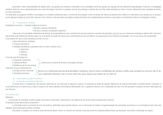 Associada à maior disponibilidade de capitais está a sua gestão por empresas constituídas como sociedades anónimas, geridas por equipas técnicas altamente especializadas. Financiam a investigação
científica, tendo em vista o desenvolvimento das novas tecnologias. Dominam os grandes sectores da produção e, através das suas filiais, estão presentes em todo o mundo, oferecendo toda a panóplia de produ-
tos mais consumidos;
 A aceleração do progresso científico e tecnológico é a condição fundamental para o incremento da produção. Vivem-se tempos de reforço da aliança entre a fábrica e o laboratório, que caracterizou os progres-
sos da segunda metade do século XIX. Cada vez mais a ciência e a técnica estão associadas ao desenvolvimento da competitividade económica, o que explica os investimentos feitos na investigação científica.
 A sociedade de consumo
Sociedade de consumo  Elevados índices de consumo:
 De bens e serviços necessários
 De bens e serviços considerados supérfluos
Trata-se de uma sociedade característica de tempos de prosperidade em que o aumento do consumo estimula o aumento da produção, que, por sua vez, proporciona emprego e salários altos. Esta situa-
ção de bem-estar material das famílias traduz-se no aumento do poder de compra que, transformado em procura efectiva, vai proporcionar novos estímulos à produção, num círculo vicioso de prosperidade.
 São tempos em que os lares domésticos enchem-se com:
 Electrodomésticos; mobiliário;
 Produtos decorativos;
 Utilidades domésticas propiciadoras de um maior conforto como:
 Automóvel
 Telefone
 Televisão
 Fora de casa são tempos de:
 Frequentar restaurantes
 Estâncias de férias Numa busca crescente de tempos e de espaços de lazer.
 Residências de fins-de-semana
Todo este consumo estimulado por:
 Grandes centros comerciais
 Vendedores de porta
 A afirmação do Estado-Providência
 A ascensão do socialismo reformista
O triunfo sobre os totalitarismo nazi-fascistas repercutiu-se, nos anos que se seguiram à guerra, na ascensão ao poder de partidos defensores de politicas reformistas e intervencionistas, inspiradas na
social-democracia e na democracia-cristã, em prejuízo dos velhos partidos conservadores identificados com o capitalismo liberal e com a Depressão dos anos 30 a ele associada e suspeitos de terem dado apoio ao
nazi-fascismo.
Social-democracia
Defendem:
 Construção da sociedade socialista através de processos reformistas e democráticos, em prejuízo da via revolucionária proposta pelo marxismo.
Os partidos sociais-democráticos propunham:
 Conciliação entre os princípios da livre concorrência, defendidas pelos partidos liberais, com a intervenção do Estado na regulamentação das actividades económicas e na promoção do bem-estar dos
cidadãos, preconizada pelos partidos socialistas.
Para efeito, os estados com Governo social-democrata devem intervir no controlo dos sectores-chave da economia e adoptar políticas fiscais que favoreçam uma melhor distribuição da riqueza.
Recorre-se a sofisticadas técnicas de publicidade e marketing, onde se insere a proliferação das vendas a crédito, que convidam ao consumo não só do
que é realmente necessário, mas, na maior parte dos casos, daquilo que poderá ser (ou não) útil.
 