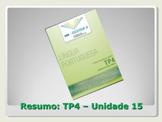 Resumo: TP4 – Unidade 15 