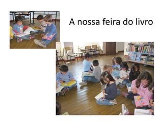 A nossa feira do livro
 