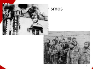 Totalitarismos




                 31
 