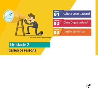 Unidade 2
https://images.app.goo.gl/58eaAzpFiV5aWtNL9
GESTÃO DE PESSOAS
 