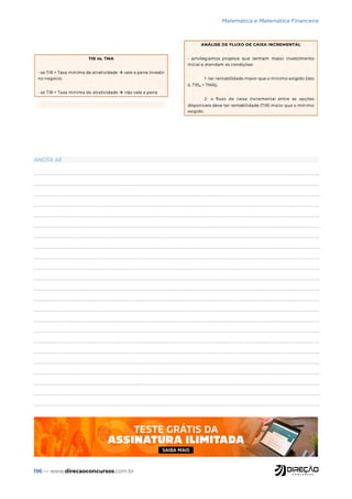 196 — www.direcaoconcursos.com.br
Matemática e Matemática Financeira
ANOTA AÍ!
 