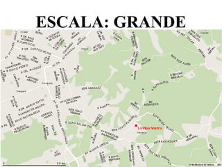 ESCALA: GRANDE
 