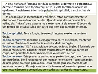 Acelular: não tem célula.