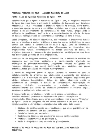  
1	
  
	
  
PROGRAMA	
  PRODUTOR	
  DE	
  ÁGUA	
  –	
  AGÊNCIA	
  NACIONAL	
  DE	
  ÁGUA	
  
Fonte:	
  Site	
  da	
  Agên...