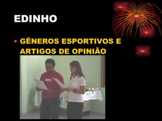 EDINHO  GÊNEROS ESPORTIVOS E ARTIGOS DE OPINIÃO 