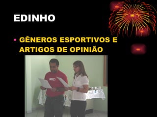 EDINHO  GÊNEROS ESPORTIVOS E ARTIGOS DE OPINIÃO 