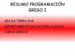 RESUMO PROGRAMACIÓN GREGO I ,[object Object]