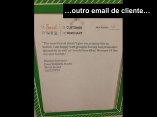 …outro email de cliente…
 