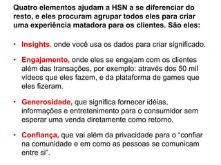 “Porque todos os clientes são
diferentes, faça com que as
mensagens sejam personalizadas.
Pegue insights das campanhas de
marketing, crie segmentos
relevantes para o seu público, e use
conteúdo dinâmico nas suas
mensagens. E-mail marketing é
pessoal. Segmente e personalize as
suas mensagens.” Loren McDonald da
Silverpop.
 