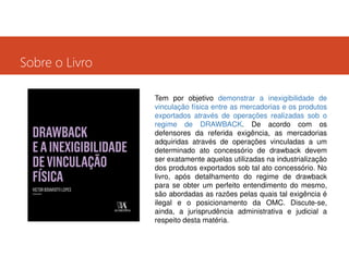 Sobre o Livro
Tem por objetivo demonstrar a inexigibilidade de
vinculação física entre as mercadorias e os produtos
exportados através de operações realizadas sob o
regime de DRAWBACK. De acordo com os
defensores da referida exigência, as mercadorias
adquiridas através de operações vinculadas a um
determinado ato concessório de drawback devem
ser exatamente aquelas utilizadas na industrialização
dos produtos exportados sob tal ato concessório. No
livro, após detalhamento do regime de drawback
para se obter um perfeito entendimento do mesmo,
são abordadas as razões pelas quais tal exigência é
ilegal e o posicionamento da OMC. Discute-se,
ainda, a jurisprudência administrativa e judicial a
respeito desta matéria.

 