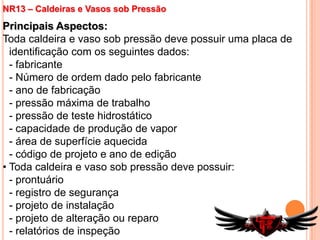 Estender suas atividades às contratadasNR5 – CIPAObjetivo:“A Comissão Interna ed Prevenção de Acidentes tem como objetivo a prevenção de acidentes e doenças decorrentes do trabalho, de modo a tornar compatível permanentemente o trabalho com a preservação da vida e a promoção da saúde do trabalhador”Principais Aspectos:Se a empresa precisa constituir CIPA