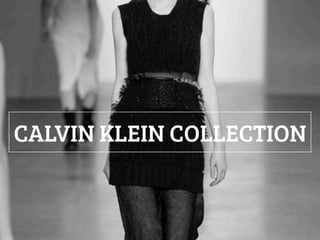 CALVIN KLEIN COLLECTION

 
