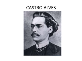 CASTRO ALVES
 