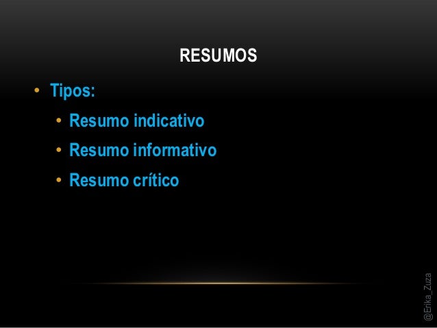Resumo critico e resumo informativo Resumo critico e resumo informativo