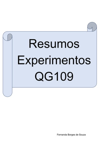 Fernanda Borges de Souza
Resumos
Experimentos
QG109
 