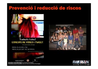 Prevenció i reducció de riscos
Què hem fet i cap a on volem anar?
Granollers_Acció Municipal en el Consum de Drogues
Granollers_Acció Preventiva sobre els Usos de les Noves Tecnologies
 