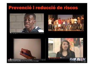 Prevenció i reducció de riscos
Què hem fet i cap a on volem anar?
Granollers_Acció Municipal en el Consum de Drogues
Granollers_Acció Preventiva sobre els Usos de les Noves Tecnologies
 